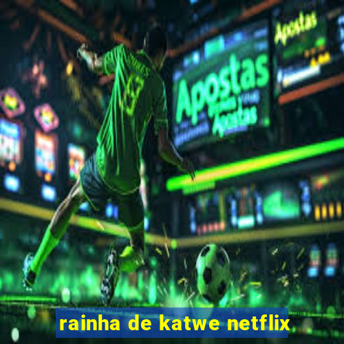 rainha de katwe netflix